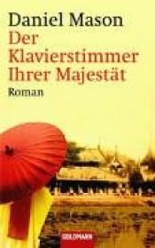 book cover of Der Klavierstimmer Ihrer Majestät (2002) by Daniel Mason