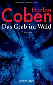 book cover of Das Grab im Wald by Harlan Coben
