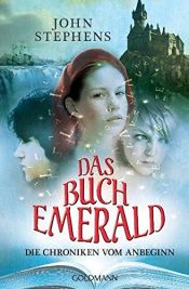 book cover of Das Buch Emerald: Die Chroniken vom Anbeginn by John Stephens