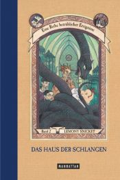 book cover of Das Haus der Schlangen by Brett Helquist|Lemony Snicket