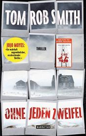 book cover of Ohne jeden Zweifel: Thriller by Tom Rob Smith