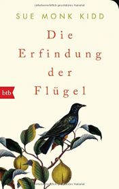 book cover of Die Erfindung der Flügel by Sue Monk Kidd