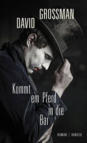 book cover of Kommt ein Pferd in die Bar by David Grossman