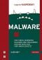 Malware: Von Viren, Würmern, Hackern und Trojanern und wie man sich vor ihnen schützt