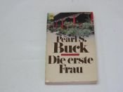 book cover of Die erste Frau und andere Novellen by Pearl S. Buck