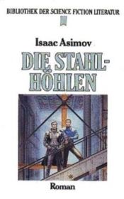 book cover of Die Stahlhöhlen by Isaac Asimov