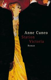 book cover of Station Victoria by Anne Cuneo
