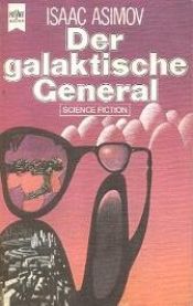 book cover of Der galaktische General by Isaac Asimov