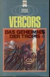 book cover of Das Geheimnis der Tropis by Vercors