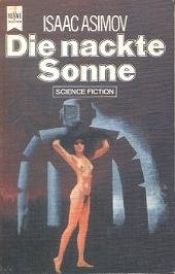 book cover of Die nackte Sonne by Isaac Asimov