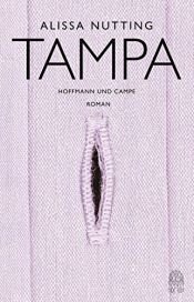 book cover of Tampa: Roman (Literatur-Literatur) by Alissa Nutting