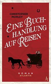 book cover of Eine Buchhandlung auf Reisen by Christopher Morley