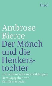 book cover of Der Mönch und die Henkerstocher und andere Schauererzählungen by Ambrose Bierce
