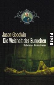 book cover of Die Weisheit des Eunuchen by Jason Goodwin