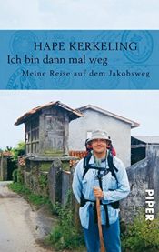 book cover of Ich bin dann mal weg: Meine Reise auf dem Jakobsweg by Hape Kerkeling