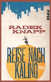 book cover of Reise nach Kalino: Roman by Radek Knapp