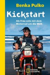 book cover of Kickstart: Als Frau solo mit dem Motorrad um die Welt by Benka Pulko