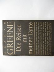 book cover of Die Reisen mit meiner Tante by Graham Greene