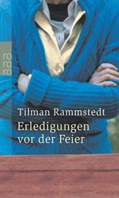 book cover of Erledigungen vor der Feier by Tilman Rammstedt