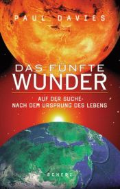 book cover of Das fünfte Wunder. Auf der Suche nach dem Ursprung des Lebens by Paul Davies