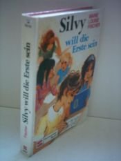 book cover of Silvy will die erste sein by Marie Louise Fischer