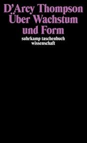 book cover of Über Wachstum und Form by D’Arcy Wentworth Thompson