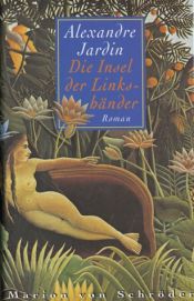 book cover of Die Insel der Linkshänder by Alexandre Jardin