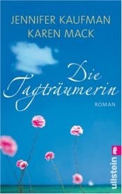 book cover of Die Tagträumerin by Jennifer Kaufman|Karen Mack