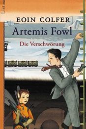 book cover of Artemis Fowl - 2. Die Verschwörung. by Eoin Colfer