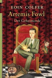 book cover of Artemis Fowl - Der Geheimcode by Eoin Colfer