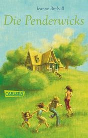 book cover of Die Penderwicks: eine Sommergeschichte mit vier Schwestern, zwei Kaninchen und einem sehr interessanten Jungen by Jeanne Birdsall