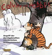 book cover of Calvin und Hobbes 07. Angriff der durchgeknallten mörderischen Schneemutanten: BD 7 by Bill Watterson