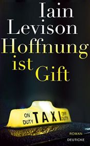 book cover of Hoffnung ist Gift: Roman by Iain Levison