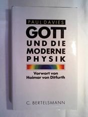 book cover of Gott und die moderne Physik by Paul Davies