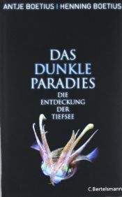 book cover of Das dunkle Paradies: Die Entdeckung der Tiefsee by Antje Boetius
