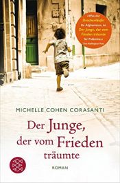 book cover of Der Junge, der vom Frieden träumte by Michelle Cohen Corasanti