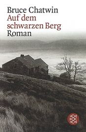 book cover of Auf dem schwarzen Berg by Bruce Chatwin