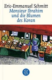 book cover of Monsieur Ibrahim und die Blumen des Koran by Éric-Emmanuel Schmitt