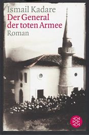 book cover of Der General der toten Armee by Ismail Kadare