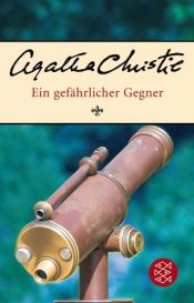 book cover of Ein gefährlicher Gegner by Agatha Christie