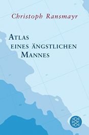 book cover of Atlas eines ängstlichen Mannes by Christoph Ransmayr
