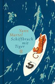 book cover of Schiffbruch mit Tiger by Yann Martel