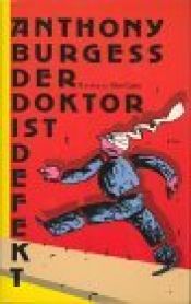 book cover of Der Doktor ist defekt by Anthony Burgess