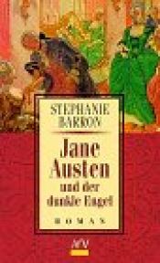 book cover of Jane Austen und der dunkle Engel by Stephanie Barron
