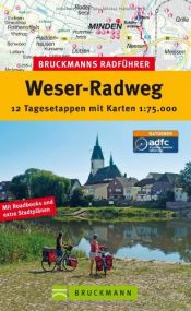 book cover of Bruckmanns Radführer Weser-Radweg: 15 Tagesetappen mit Karten 1 : 75.000 by Elisabeth Eberth