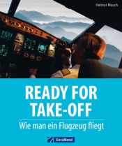 book cover of Ready for Take-Off: Wie man ein Flugzeug fliegt by Helmut Mauch