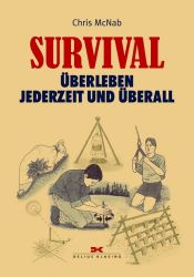 book cover of Survival: Überleben - jederzeit und überall by Chris McNab