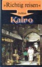 book cover of Kairo. Richtig reisen by Peter Wald