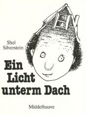 book cover of Ein Licht unterm Dach by Shel Silverstein