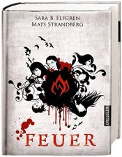 book cover of Feuer: Engelsfors-Trilogie 2 by Mats Strandberg|Sara B. Elfgren